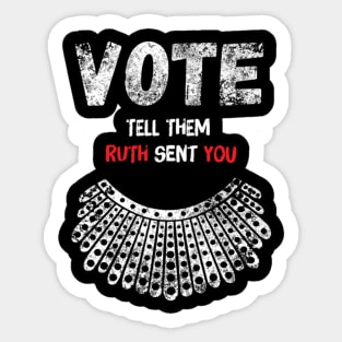 Vote And Tell Them Ruth Sent You Notorious RBG T-Shirt Gifts For Fans Sticker